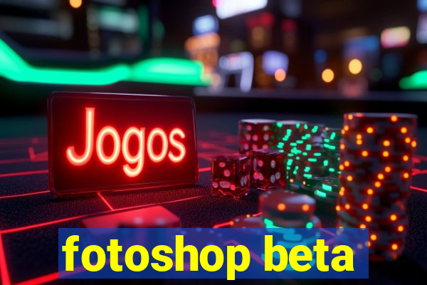 fotoshop beta